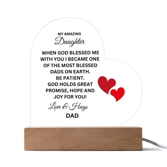 God Bless to Daughter from Dad - Printed Heart Acrylic Plaque with Lighted Stand