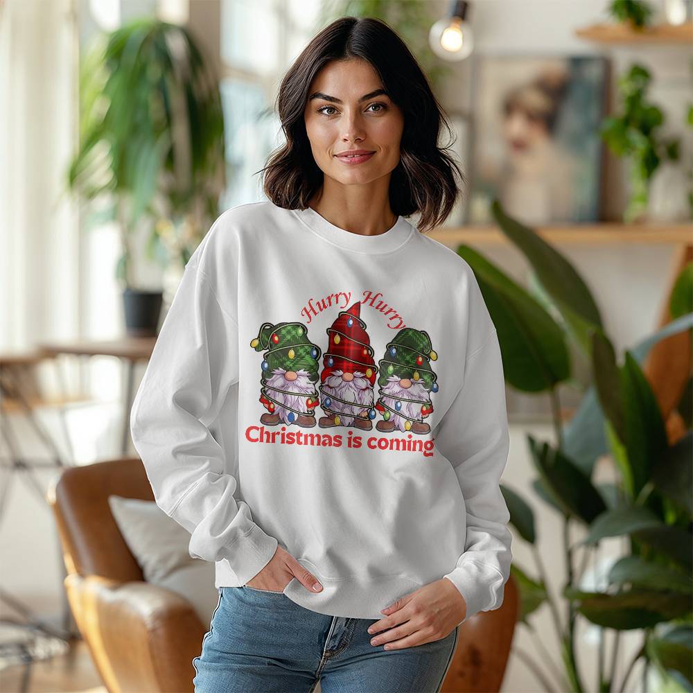 🎄 HURRY HURRY! THE CHRISTMAS GNOMES ARE COMING SWEATSHIRT!! 🎅