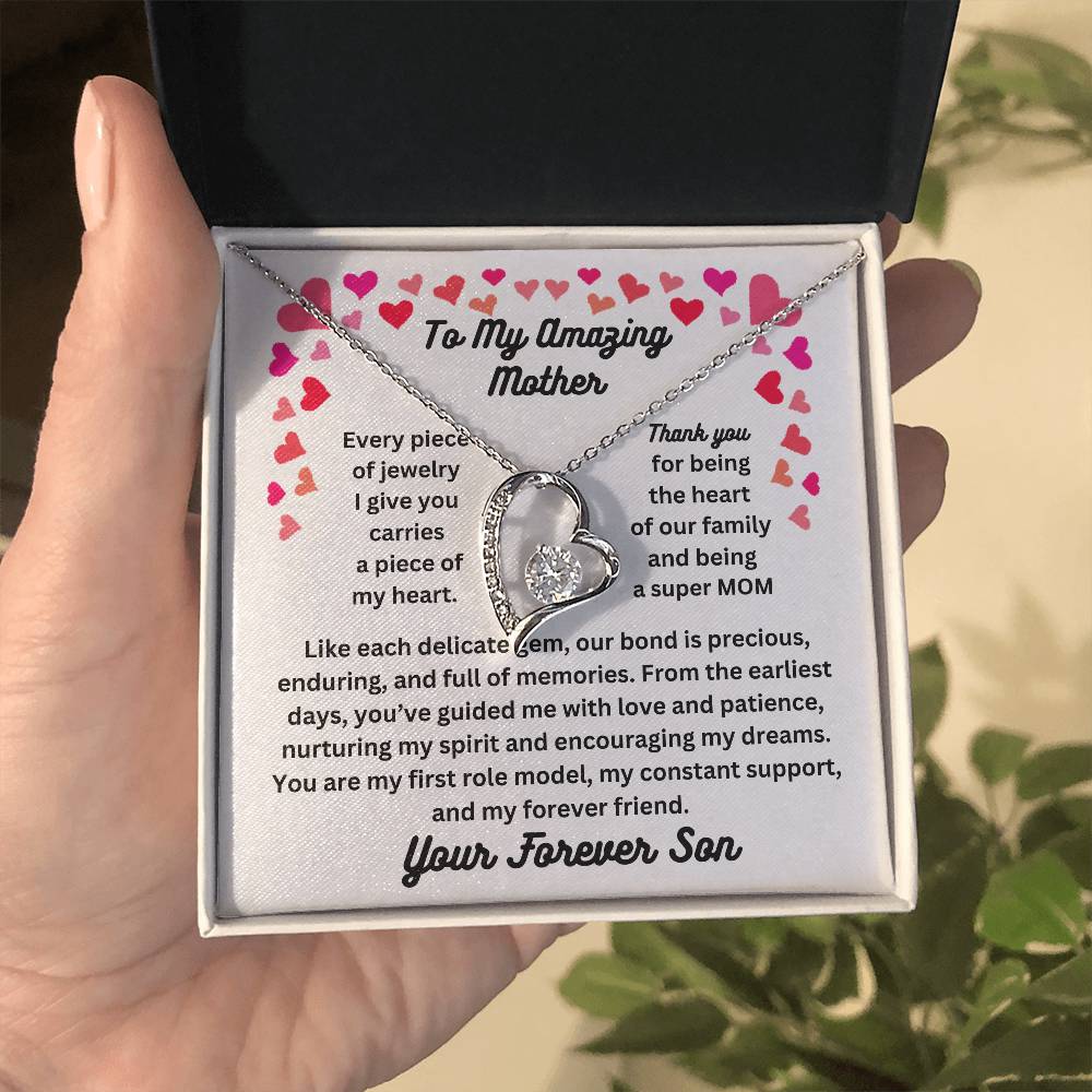 To My Amazing Mother From  Your Forever Son