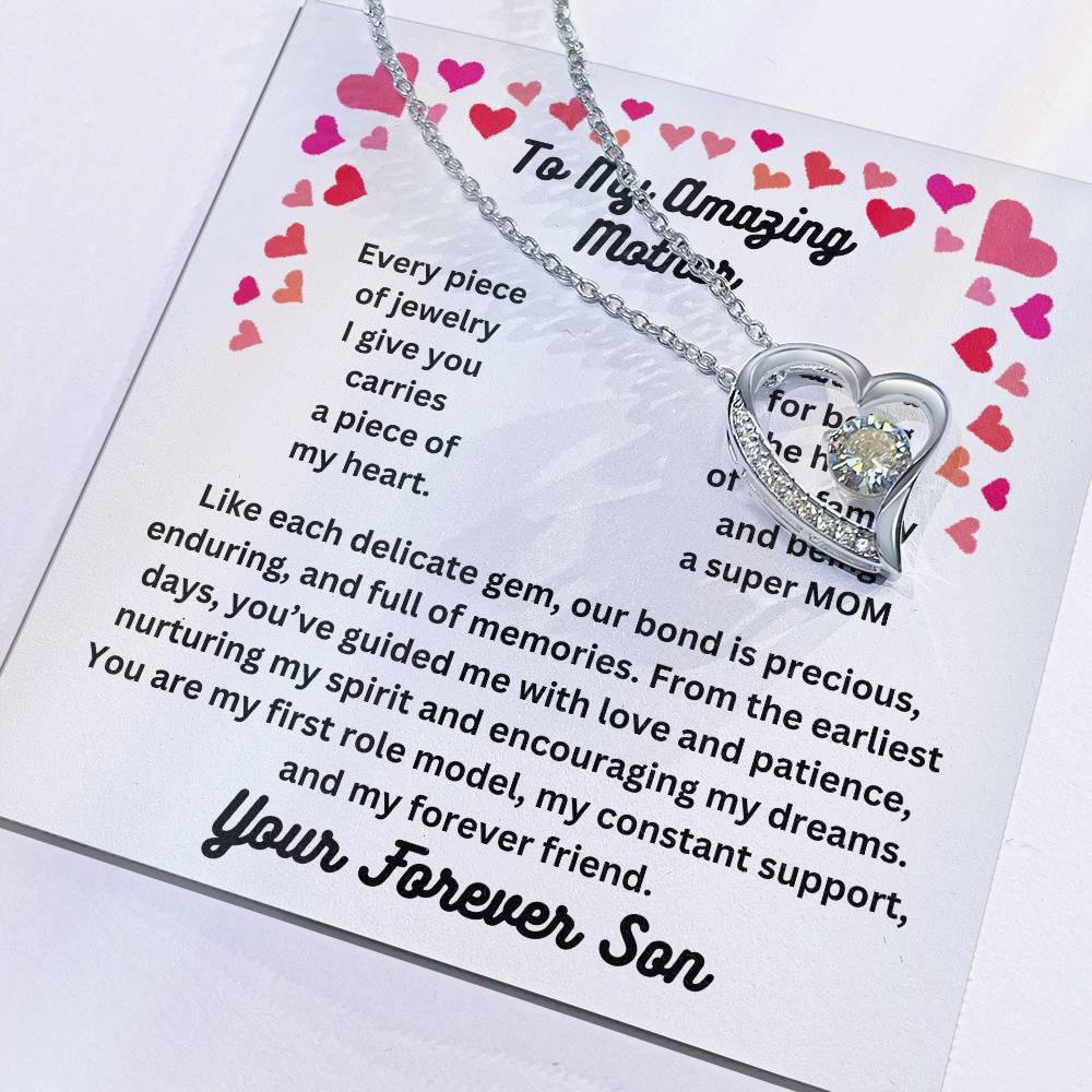 To My Amazing Mother From  Your Forever Son