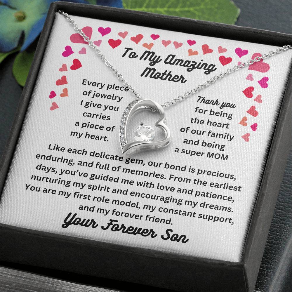To My Amazing Mother From  Your Forever Son