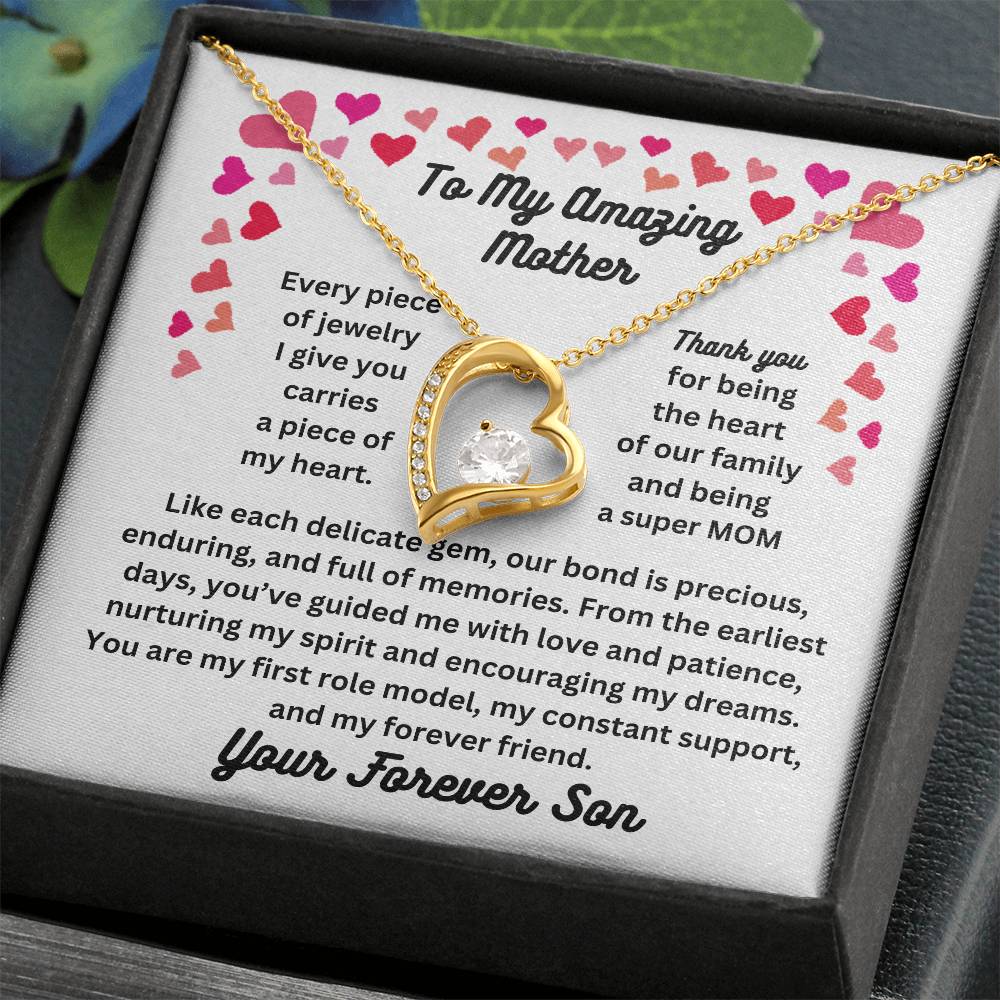 To My Amazing Mother From  Your Forever Son